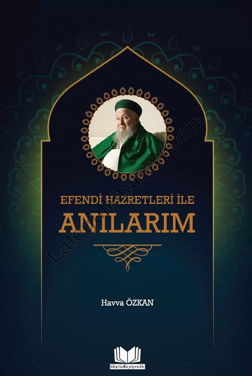 Efendi%20Hazretleri%20ile%20Anılarım