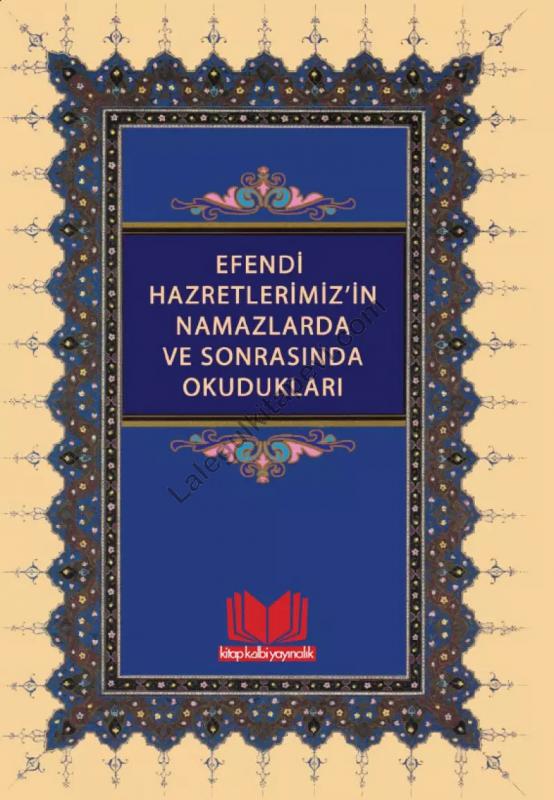 Efendi%20Hazretlerimizin%20Namazlarda%20ve%20Sonrasında%20Okudukları