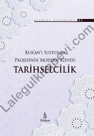 Kuranı Susturma Projesinin Modern Kisvesi Tarihselcilik