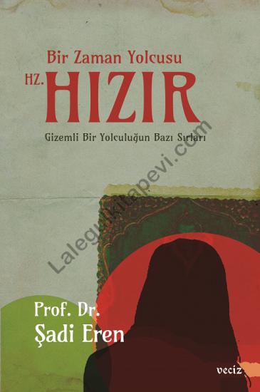Bir Zaman Yolcusu HZ. Hızır