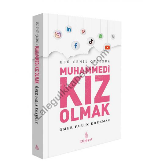 Ebu Cehil Çağında MUHAMMEDİ KIZ OLMAK 