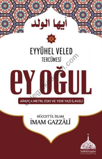 Ey Oğul - Hüccetül İslam - İmam Gazali