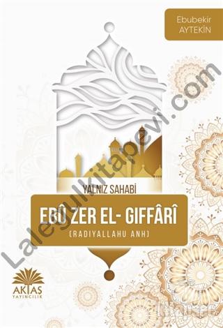 Yalnız Sahabi Ebu Zer El Gıffari