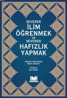 Severek İlim Öğrenmek ve Severek Hafızlık Yapmak