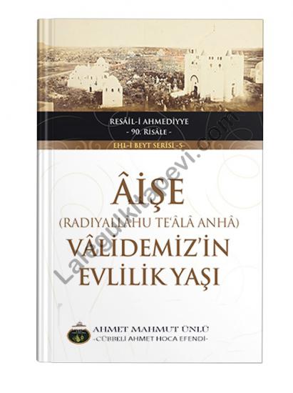 Aişe Validemizin Evlilik Yaşı - Cübbeli Ahmet Hoca