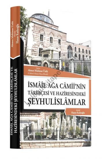 İsmailağa Camiinin Tarihçesi Ve Haziresindeki Şeyhulislamlar