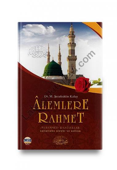 Alemlere Rahmet - Dr. M. Şerafeddin Kalay