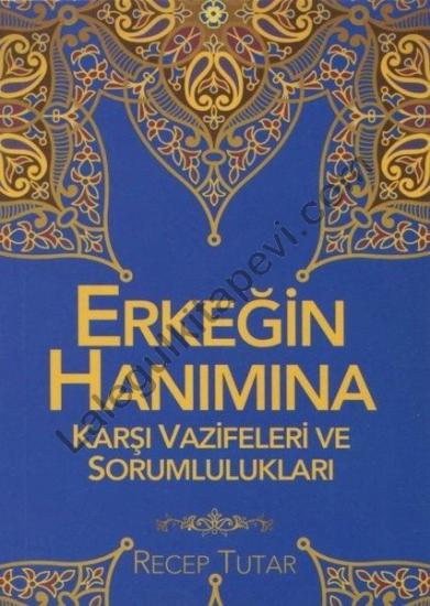 Erkeğin Hanımına Karşı Vazifeleri ve Sorumlulukları
