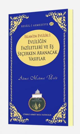 İslamda Evlilik - 1 Evliliğin Faziletleri ve Eş Seçerken Aranacak Vasıflar