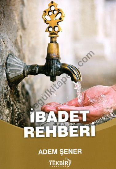 İbadet Rehberi Karton Kapak Adem Şener