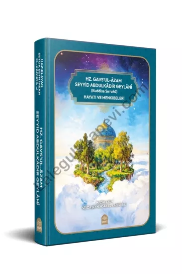 Seyid Abdulkadir Geylani K.S Hayatı Ve Menkibeleri
