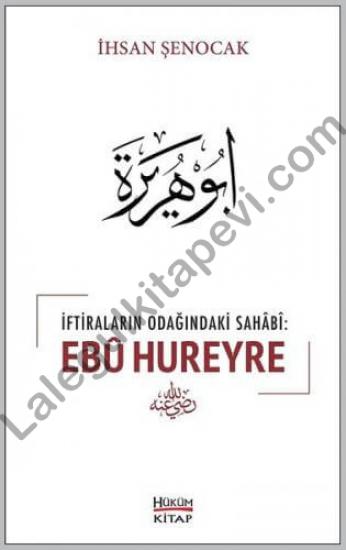  İftiraların Odağındaki Sahabi: Ebu Hureyre