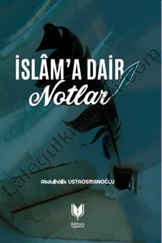 İslam’a Dair Notlar