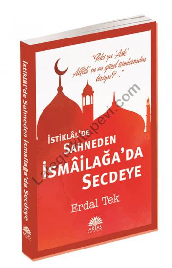 İstiklal’de Sahneden İsmailağa’da Secdeye