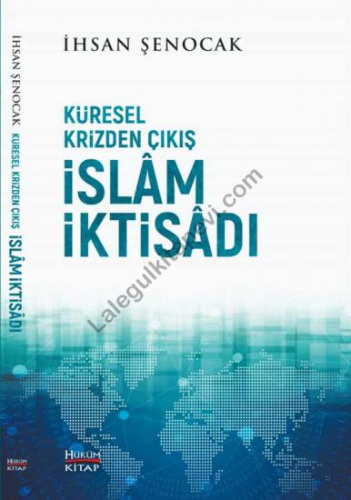 Küresel Krizden Çıkış İslam İktisadı