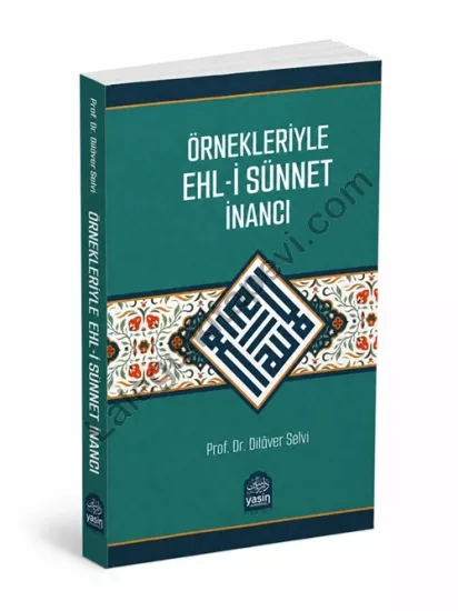 Örnekleriyle Ehli Sünnet İnancı