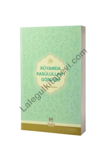 Rüyamda Rasulullahı Gördüm