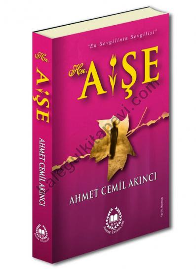 Hz. Aişe Ahmet Cemil Akıncı