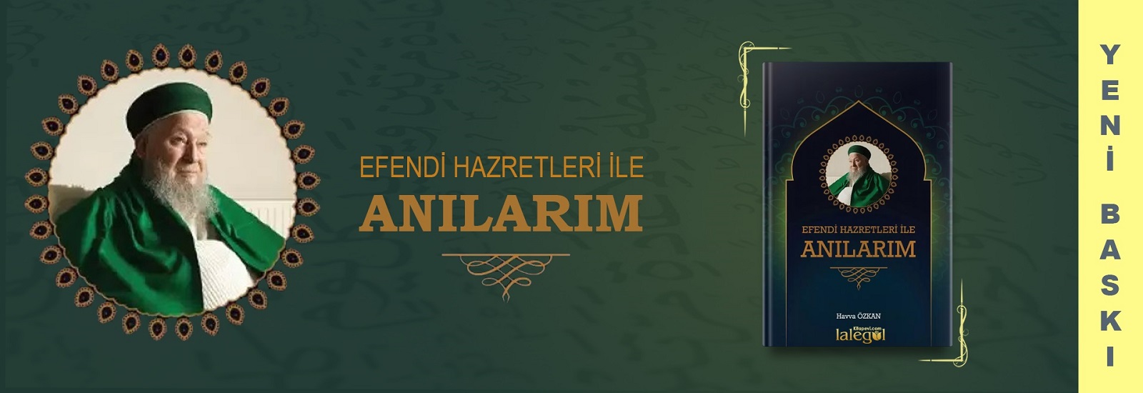 Efendi Hazretleri ile Anılarım