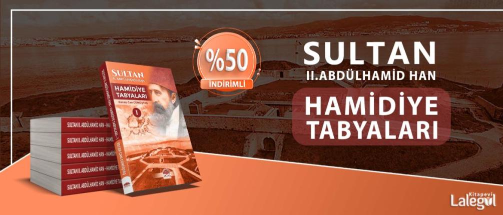 Sultan II.Abdülhamid Han Hamidiye Tabyaları